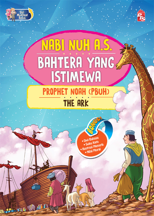 Siri Mukjizat Rasul: Nabi Nuh a.s. Bahtera yang Istimewa 