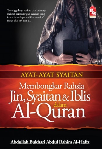 Ayat-Ayat Syaitan: Mombongkar Rahsia Jin, Syaitan, dan ...