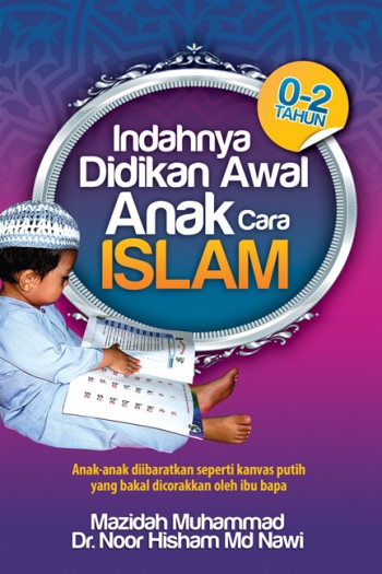 Indahnya Didikan Awal Anak Cara Islam - Buku - PTS
