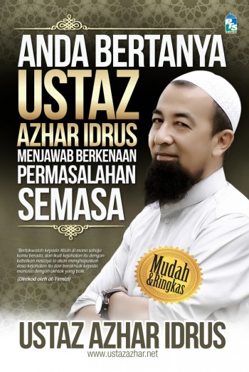 Anda Bertanya Ustaz Azhar Idrus Menjawab Berkenaan 