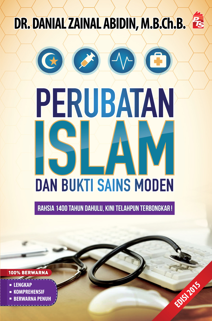 Perubatan Islam dan Bukti Sains Moden Edisi 2015 - Buku - PTS