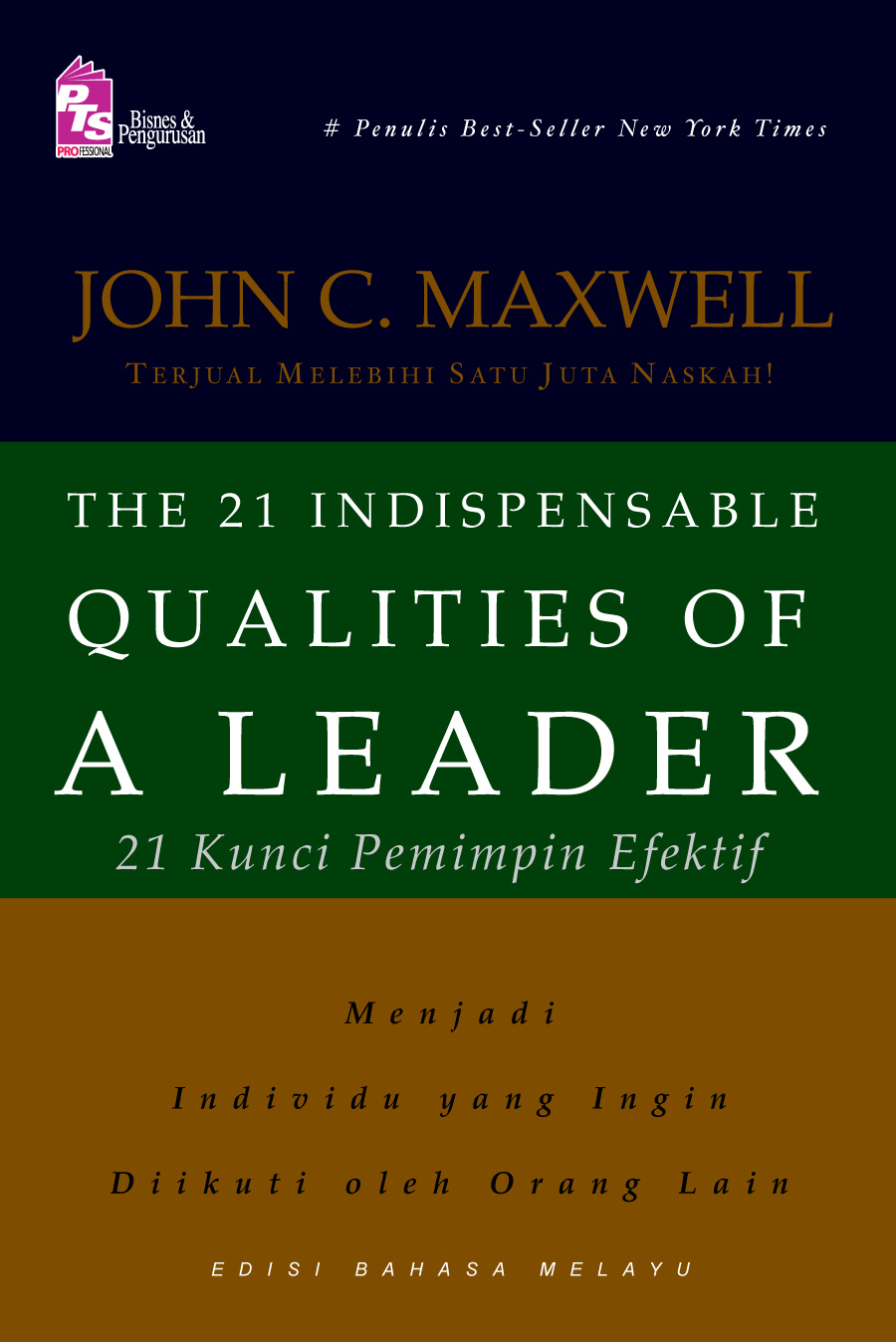 The 21 Indispensable Qualities of a Leader: 21 Kunci 