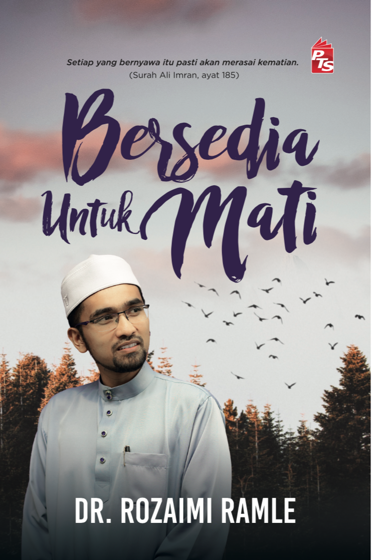 Reviu Buku Bersedia Untuk Mati Oleh Dr Rozaimi Ramli Artikel Pts